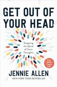 Get Out Of Your Head: Stopping The Spiral Of Toxic Thoughts
